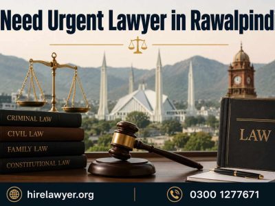 Need Urgent Lawyer in Rawalpindi
